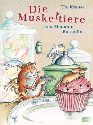 cover image of Die Muskeltiere und Madame Roquefort